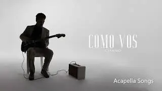 Chano - Como Vos (Acapella Only Vocals)