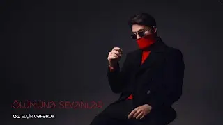 Elçin Cəfərov - Ölümünə Sevənlər