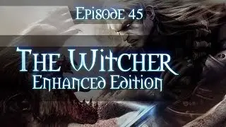 Let's Play The Witcher - Gameplay Walkthrough - Part 45 - Chapter 3