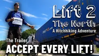 Lift 2 The North  -  A Hitchhiking Adventure  -  The Trailer (Inspired by @GeoWizard )