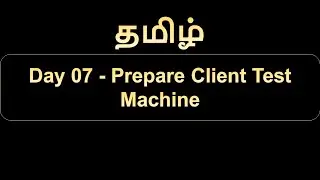 Day 07  Prepare Client Test Machine