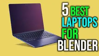 ✅Top 5: Best Laptops For Blender in 2025 - The Best Laptops For Blender {Reviews}