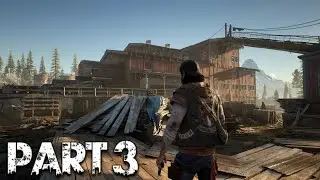 DAYS GONE PC | DAYS GONE PC Walkthrough Gameplay | DAYS GONE PC Gameplay | PART 3 | DAYS GONE