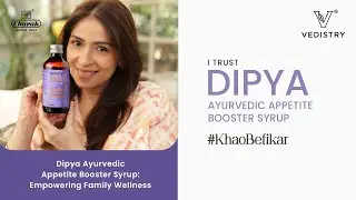 Introducing Dipya Appetizer Booster Syrup | Benefits & Ingredients | Khao Befikar | Bhavna Pandey