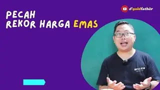 PECAH REKOR HARGA EMAS ANTAM
