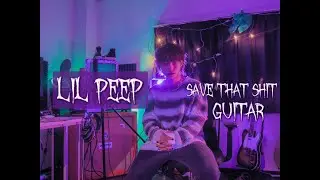 Lil Peep / Save That Shit | Guitar cover tutorial Easy play guitar songs