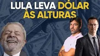 Dólar dispara com falas desastradas de Lula e governo se desespera  | Deltan Dallagnol e Bruno Musa