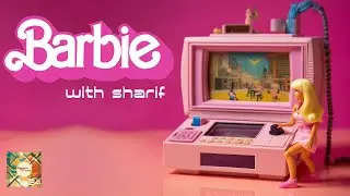 Barbie with sharif | Sequence Break 84