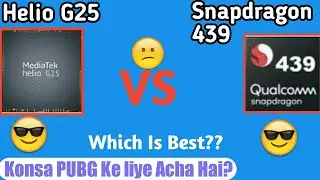 Mediatek Helio G25 Vs Snapdragon 439 I Snapdragon 439 Vs G25 Which Is Better I Mediatek Helio G25