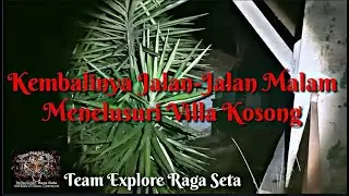 Jalan-Jalan Malam Di Lokasi Villa Kosong