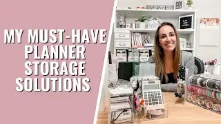 MY MUST-HAVE PLANNING SUPPLY STORAGE SOLUTIONS
