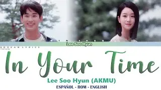 Lee Soo Hyun (AKMU) - In Your Time | It’s Okay to Not Be Okay OST 4 | Lyrics: Español - Rom -English