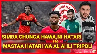 SIMBA KAZI WANAYO,WAFAHAMU MASTAA HATARI WA AL AHLI TRIPOLI,SIMBA WAWACHUNGE, MABULULU, HERELINSON