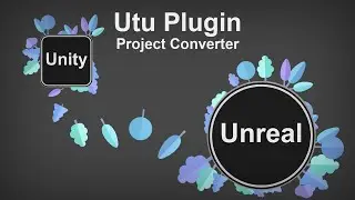 Utu Plugin - Unity to Unreal Project Converter (Export and Import Art Assets, Scenes, Prefabs)