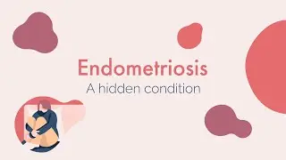 Endometriosis : A hidden condition