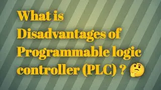 Disadvantages of Programmable logic controller (PLC) .
