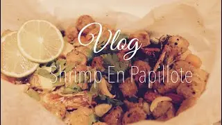 Homemaking Vlog #5 Shrimp and Sausage En Papillote