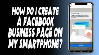 How do I create a Facebook business page on my smartphone?