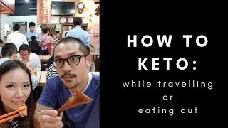 How to KETO: While travelling or eating out