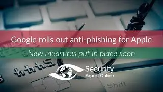 Google release anti-phishing software for Apple devices