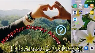 📌Mengatur Display Name,Pada Aplikasi Zooms Meeting 