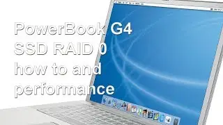 PowerBook G4 RAID 0 SSD how to and performance