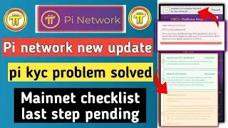 pi network new update | pi kyc and mainnet checklist update | pi migrate to mainnet pending