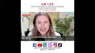 Frustrations in 1031 Exchanges for Syndication with Jim Lee