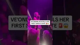VE’ONDRE REVEALS HER FIRST SINGLE DATE 😱 3/8