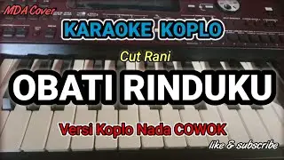 OBATI RINDUKU - KARAOKE NADA COWOK | VERSI KOPLO ORGEN TUNGGAL ( LIRIK BERJALAN)