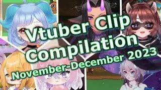 Vtuber clip compilation: November - December 2023