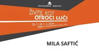 Živeti molitev, Mila Saftić
