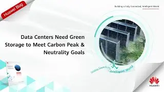 Data Centers Need Green Storage to Meet Carbon Peak & Neutrality Goals