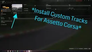 How To Install Tracks For Assetto Corsa In 2023
