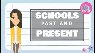 Schools Past and Present for Kids