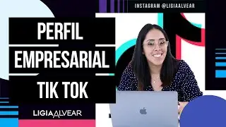 ¿Cómo crear un perfil empresarial en Tik Tok?