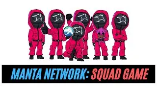 Manta Network: Squad Game 🦑