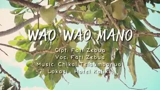 Fati Zebua - Waö-waö manö (Official Music Video)