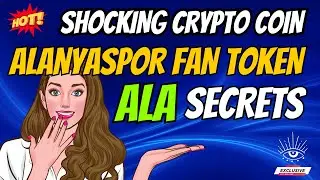 The Shocking Alanyaspor Fan Token Coin ALA Secrets | Cryptocurrency New Crypto Token Trading Guide