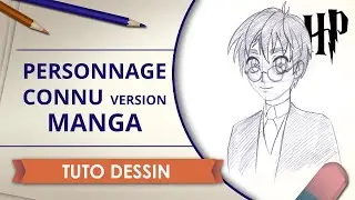 Dessiner HARRY POTTER en version manga - Tuto dessin manga