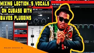 🔥🇿🇦MIXING LECTION S VOCALS ON CUBASE 5. WAVES PLUGGINGS. 2022