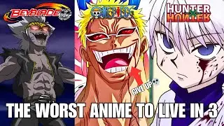 The WORST ANIME Worlds to Live In 3