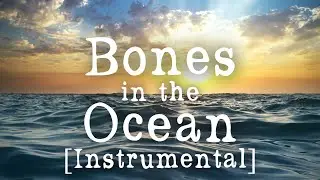 Bones in the Ocean [Instrumental] (The Longest Johns Cover) | Freya Catherine [Epic Orchestral]