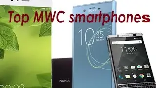 Top MWC 2017 smartphones