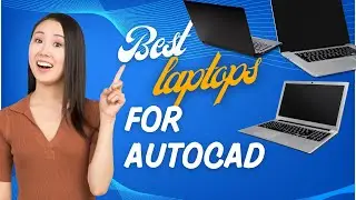 Best Laptop for AutoCAD