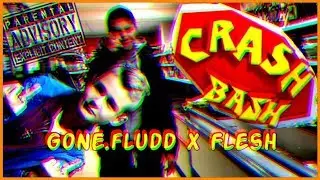 GONE.fludd x FLESH - CRASH BASN (КЛИП 2018) [