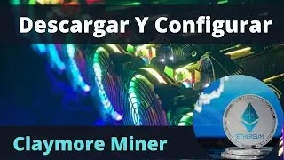 Descargar Y Configurar Claymore Miner Para Minar ethereum