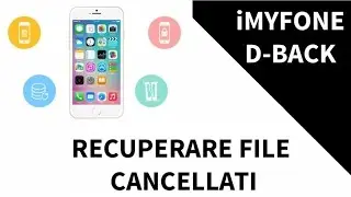 iMyfone D-Back: recuperare i dati cancellati
