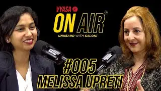 Vyasa On Air With Saloni #005 - Melissa Upreti