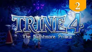 Trine 4 ➤ Прохождение #2